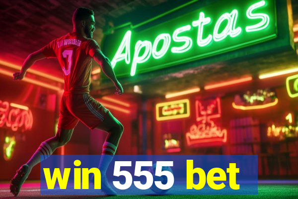 win 555 bet